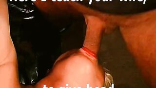 Cuckold Captions: Teaching your wife to give head, during the time that my ally copulates her